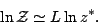 \begin{displaymath}
\ln {\cal Z} \simeq L \ln z^*.
\end{displaymath}