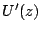 $U'(z)$